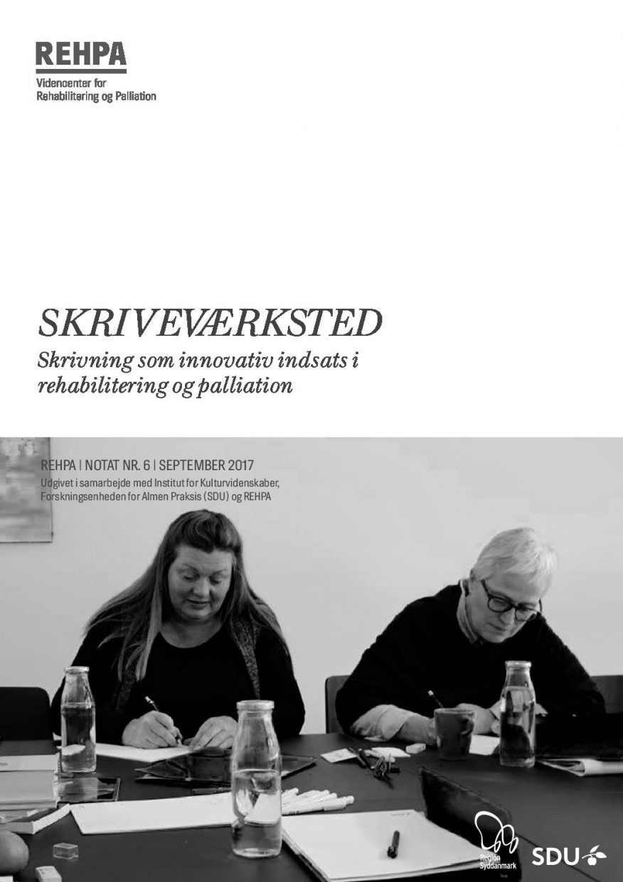 Forside af REHPA-notat nr. 6, 2017 - Skriveværksted - Skrivning som innovativ indsats i rehabilitering og palliation