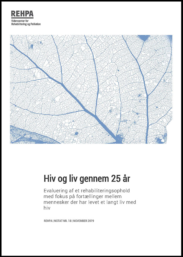 Forside af REHPA-notat nr. 18, 2019 - Hiv og liv gennem 25 år. Evaluering af et rehabiliteringsophold med fokus på fortællinger mellem mennesker, der har levet et langt liv med hiv