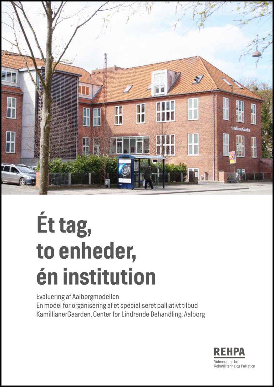 REHPA-rapport forside: Ét tag, to enheder, én institution - Evaluering af Aalborgmodellen