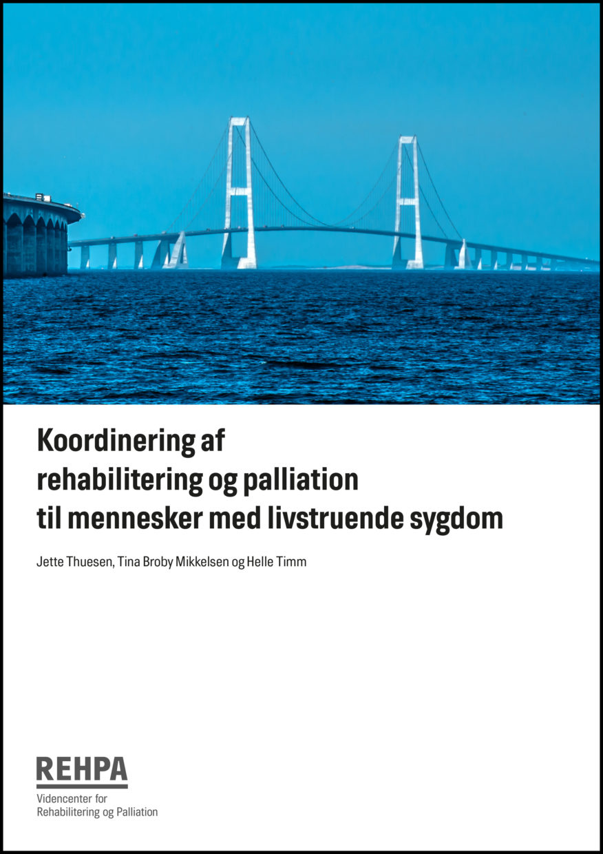 REHPA-rapportforside: Koordineringaf rehabilitering og palliation til mennesker med livstruende sygdom