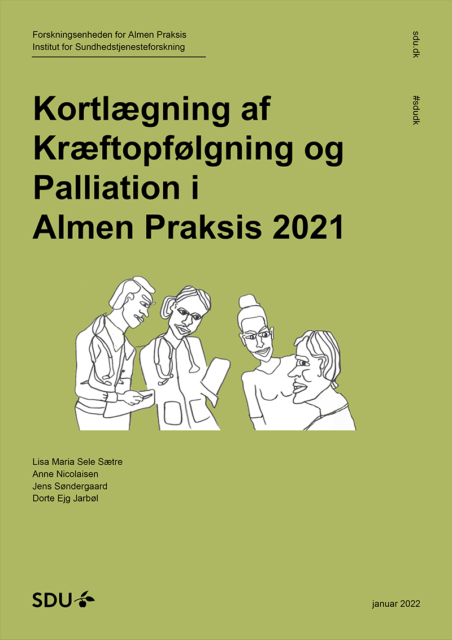 Forside af rapporten "Kortlægning af Kræftopfølgning og Palliation i Almen Praksis 2021"